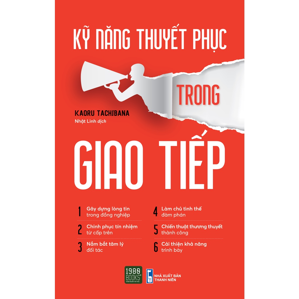 Combo 2 Cuốn Cải Thiện Giao Tiếp Hay- Kỹ Năng Giao Tiếp Đỉnh Cao+Kỹ Năng Thuyết Phục Trong Giao Tiếp