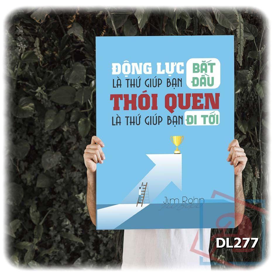 Tranh động lực trang trí phòng làm việc - Động lực là thứ giúp bạn bắt đầu. Thói quen là thứ giúp bạn đi tới - DL277