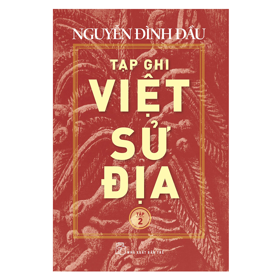 Tạp Ghi Việt Sử Địa (Tập 2)