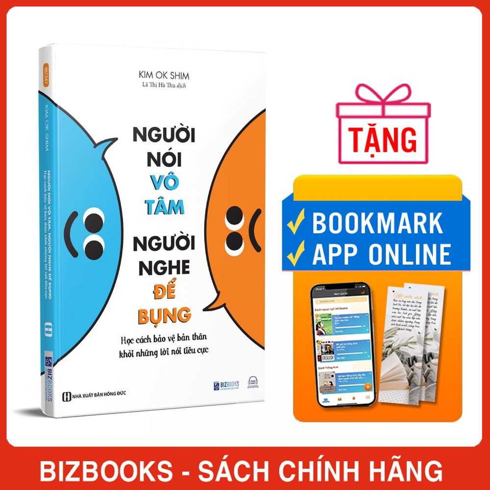 [Nhập 1212A10K giảm 10K đơn 199K] Người Nói Vô Tâm, Người Nghe Để Bụng - Học Cách Bảo Vệ Bản Thân Khỏi Những Lời Nói Tiêu Cực