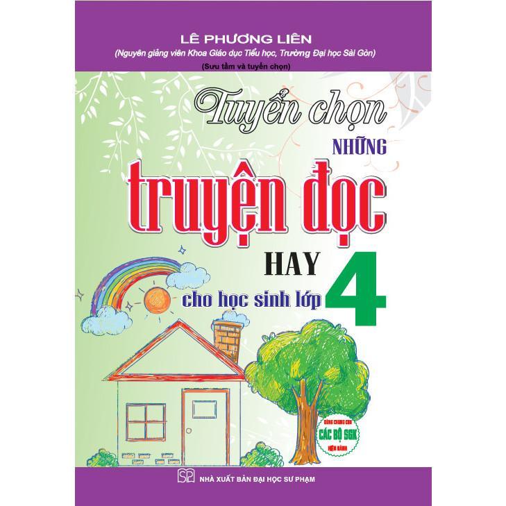 Sách - Tuyển Chọn Những Truyện Đọc Hay Cho Học Sinh Lớp 4 - Dùng Chung Các Bộ SGK Hiện Hành - Hồng Ân