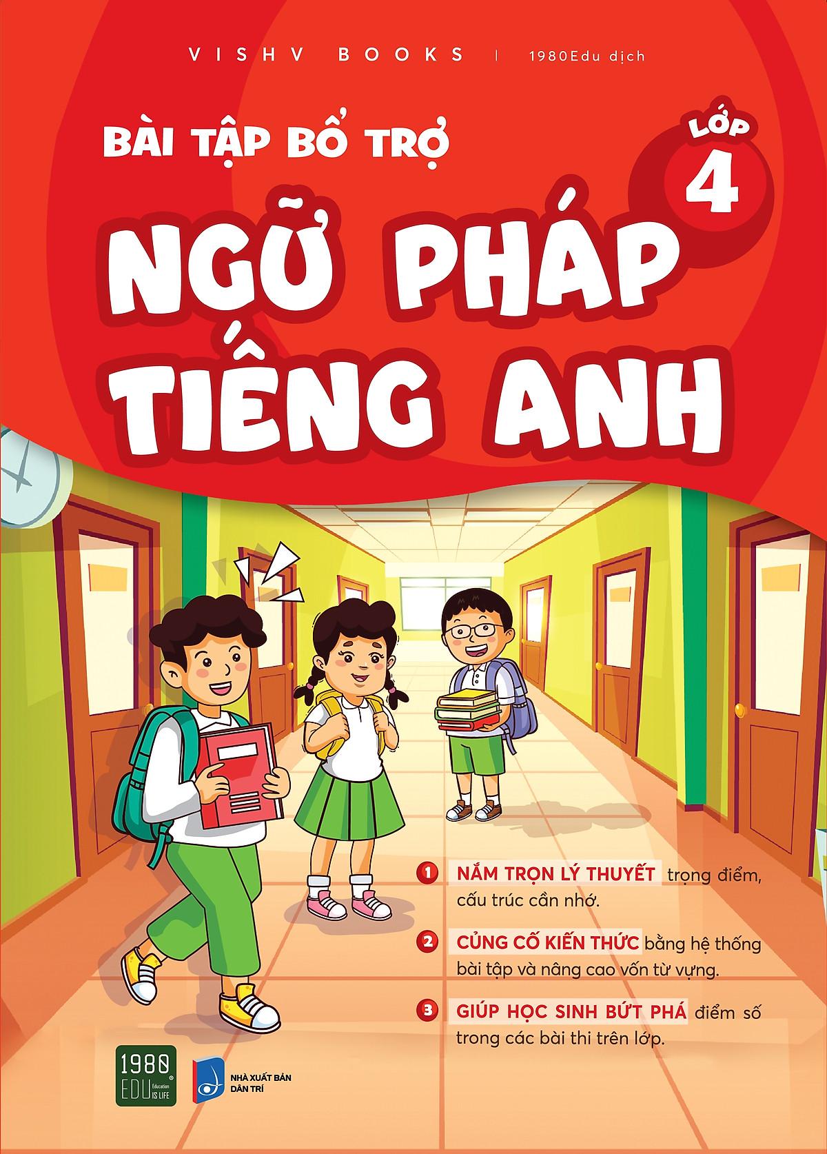 Bài tập bổ trợ ngữ pháp Tiếng Anh lớp 4 - Bản Quyền