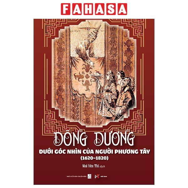 Sách - Đông Dương Dưới Góc Nhìn Của Người Phương Tây (1620-1820)