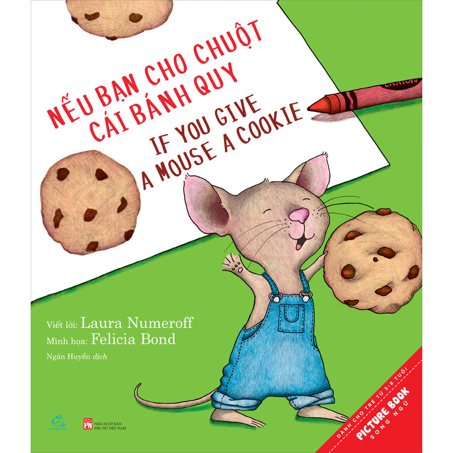 Nếu Bạn Cho Chuột Cái Bánh Quy (Picture Book Song Ngữ) (Tái Bản)