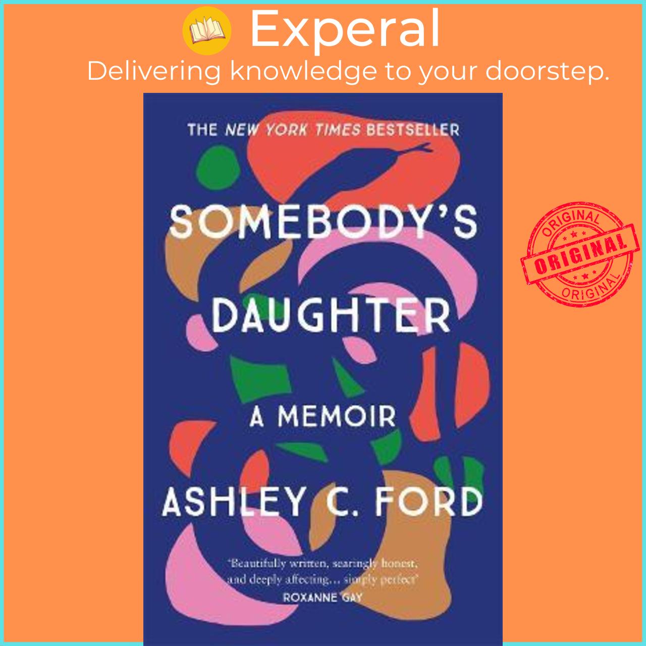 Sách - Somebody's Daughter : The International Bestseller and an Amazon.com boo by Ashley C Ford