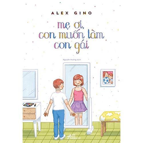 Mẹ ơi, con muốn làm con gái - Bản Quyền