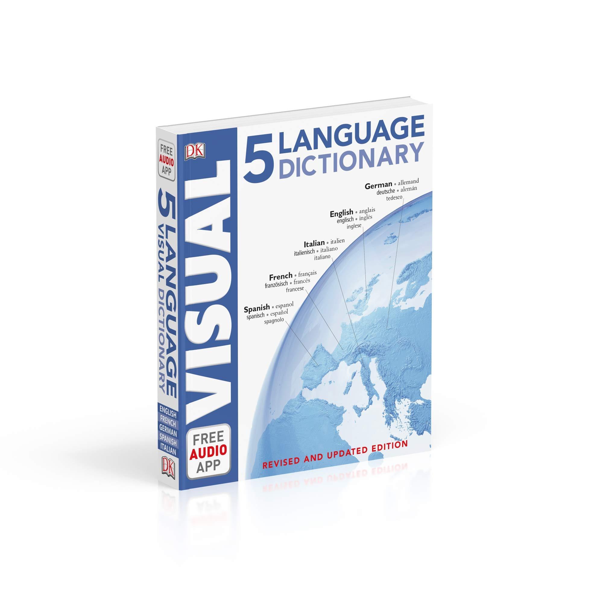 5 Language Visual Dictionary: Over 6,500 Illustrated Terms, Labelled In English, French, German, Spanish And Italian