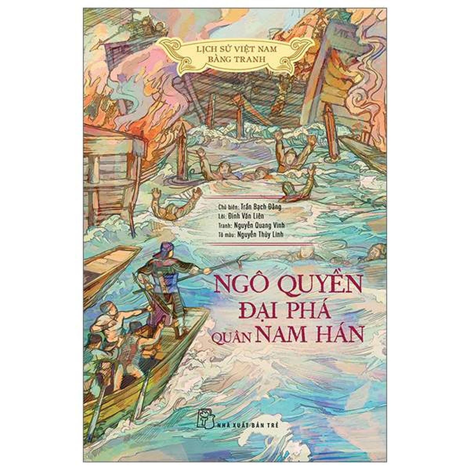 Lịch Sử Việt Nam Bằng Tranh - Ngô Quyền Đại Phá Quân Nam Hán (Bản Màu) - Bản Quyền