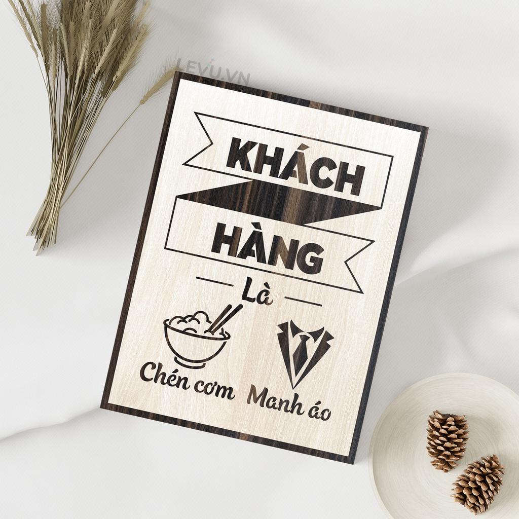 Tranh động lực LEVU LV055 "Khách hàng là chén cơm manh áo"