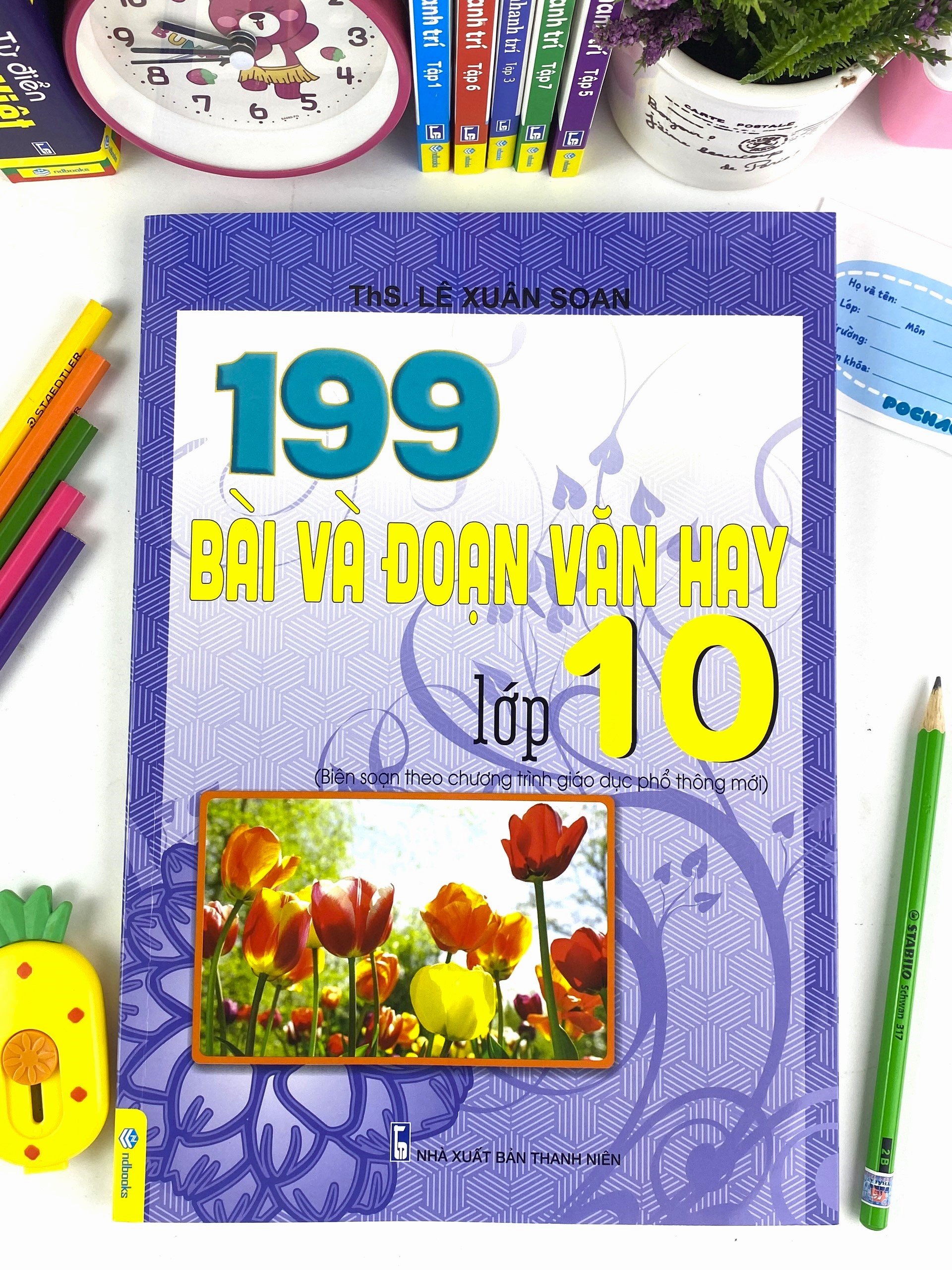 Sách - 199 Bài Và Đoạn Văn Hay Lớp 10 - Biên Soạn Theo Chương Trình GDPT mới - ndbooks