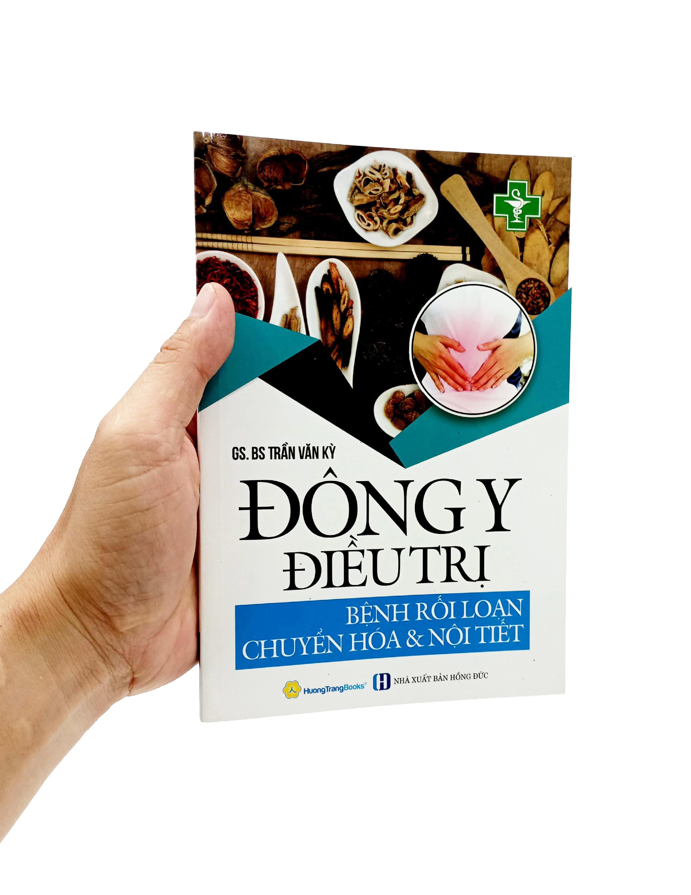 Đông Y Đều Trị - Bệnh Rối Loạn Chuyển Hóa Và Nội Tiết (Tái Bản 2022)