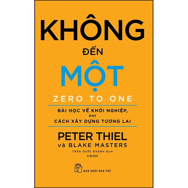 Không Đến Một - Bài Học Về Khởi Nghiệp, Hay Cách Xây Dựng Tương Lai