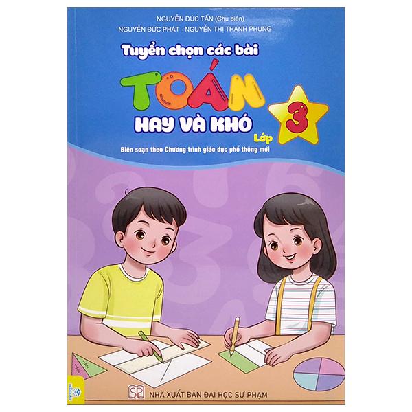 Tuyển Chọn Các Bài Toán Hay Và Khó Lớp 3