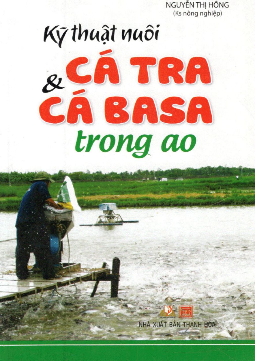 Kỹ Thuật Nuôi Cá Tra Và Cá Basa Trong Ao  - VL