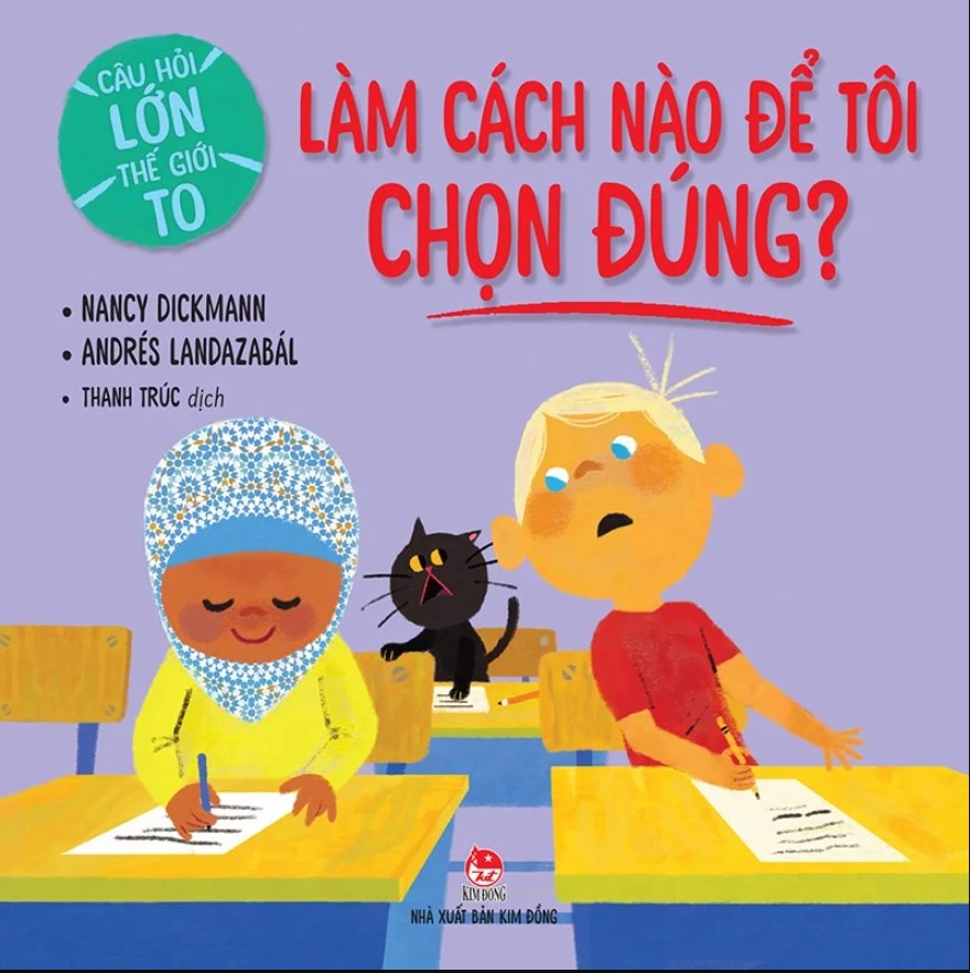 Câu hỏi lớn thế giới to - Làm cách nào để tôi chọn đúng