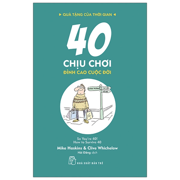 Quà Tặng Của Thời Gian - 40 Chịu Chơi - Đỉnh Cao Cuộc Đời