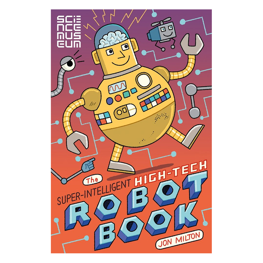 The Super-Intelligent, High-tech Robot Book 