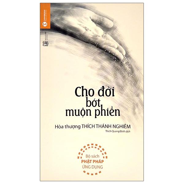 Cho Đời Bớt Muộn Phiền (Tái Bản 2022)