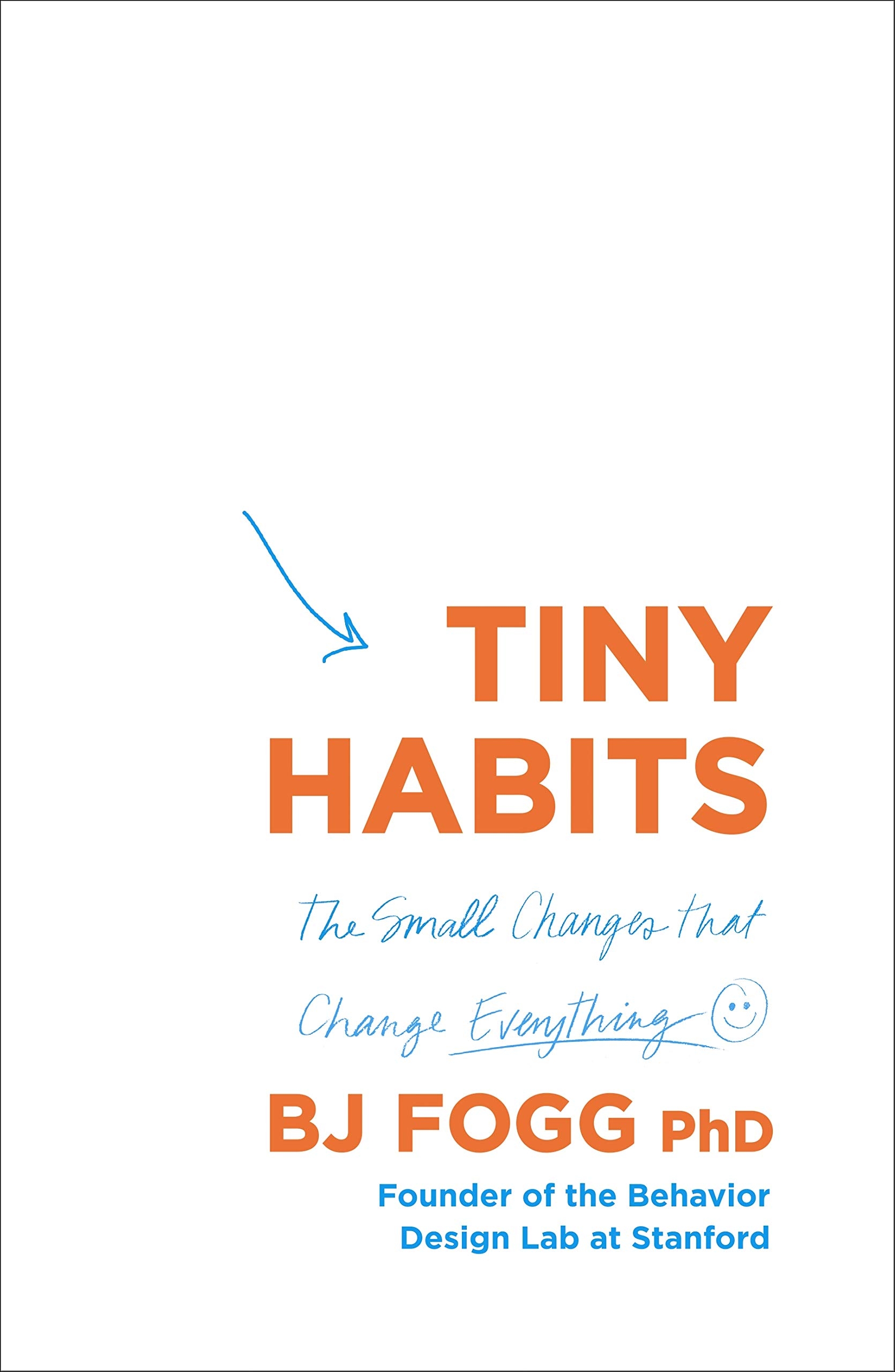 Tiny Habits: The Small Changes That Change Everything