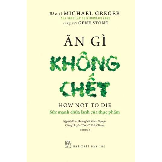 Sách - Ăn Gì Không Chết  - NXB Trẻ