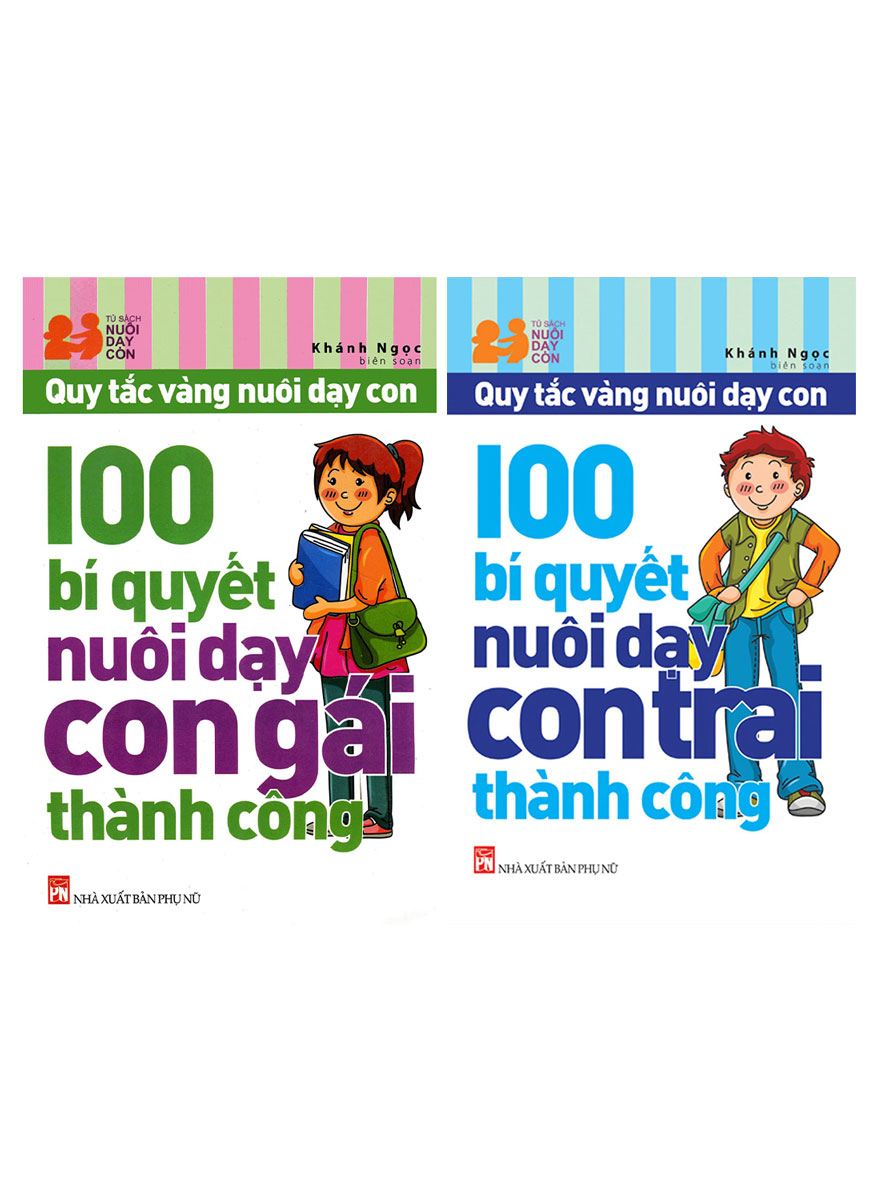 Combo Quy Tắc Vàng Nuôi Dạy Con - 100 Bí Quyết Nuôi Dạy Con Thành Công (2 Quyển) _PNU