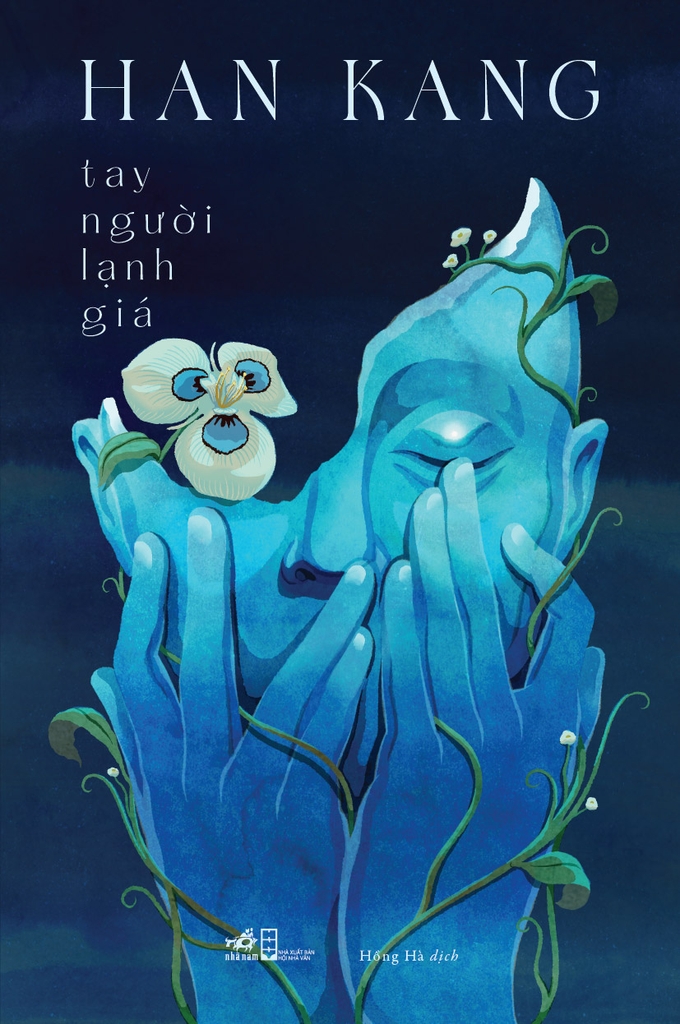 (Nobel văn chương 2024) TAY NGƯỜI LẠNH GIÁ – Han Kang – NXB Hội Nhà Văn - Nhã Nam