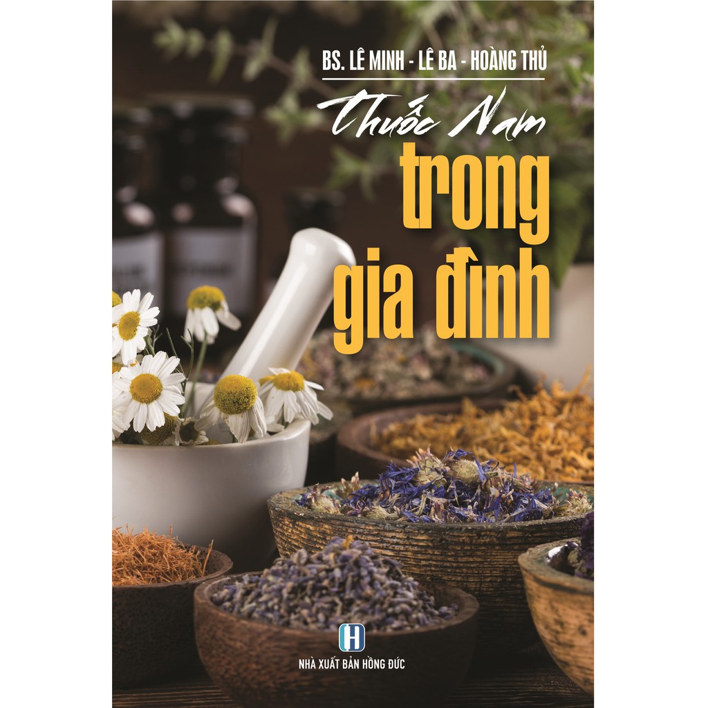 Sách Thuốc Nam Trong Gia Đình (Bác sĩ Lê Minh Lê Ba Hoàng Thủ..)