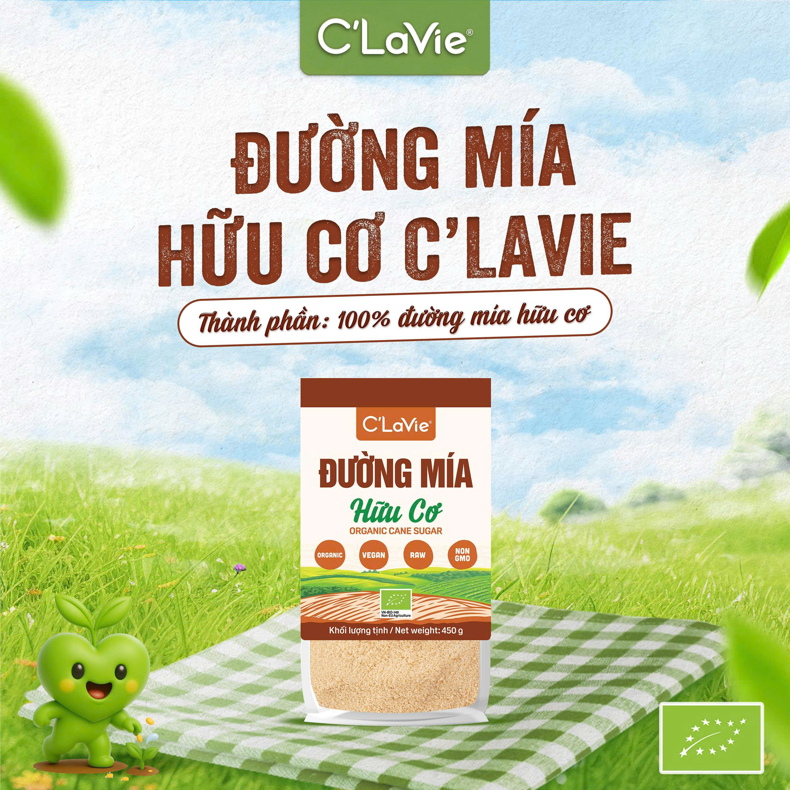 Đường Mía Hữu Cơ C'Lavie Túi 450g - Đường Tự Nhiên, Ngọt Thanh, Không Tẩy Trắng, Dùng Nấu Ăn, Làm Bánh, Pha Chế Đồ Uống Tốt Đối Với Sức Khỏe