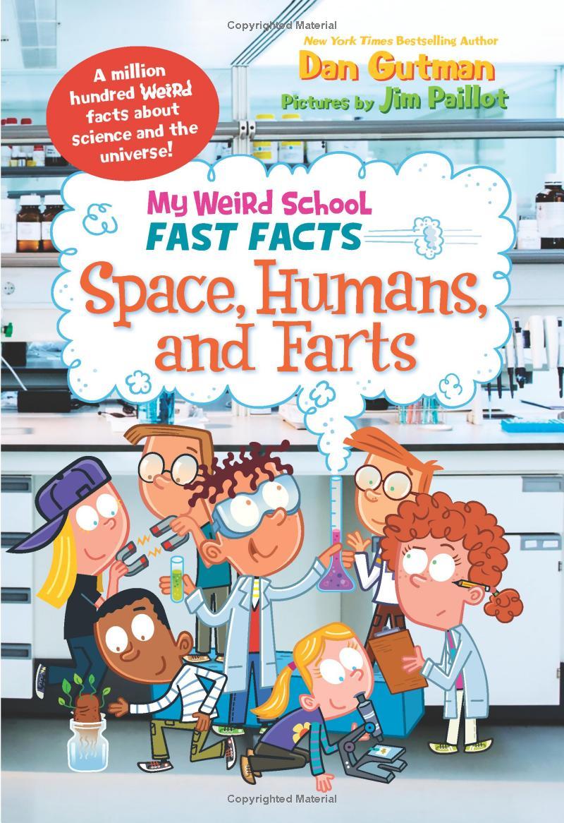 Sách ngoại văn: My Weird School Fast Facts - Space, Humans, And Farts