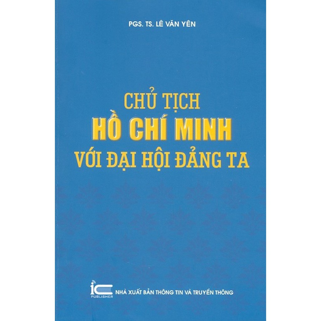 Chủ Tịch Hồ Chí Minh Với Đại Hội Đảng Ta -