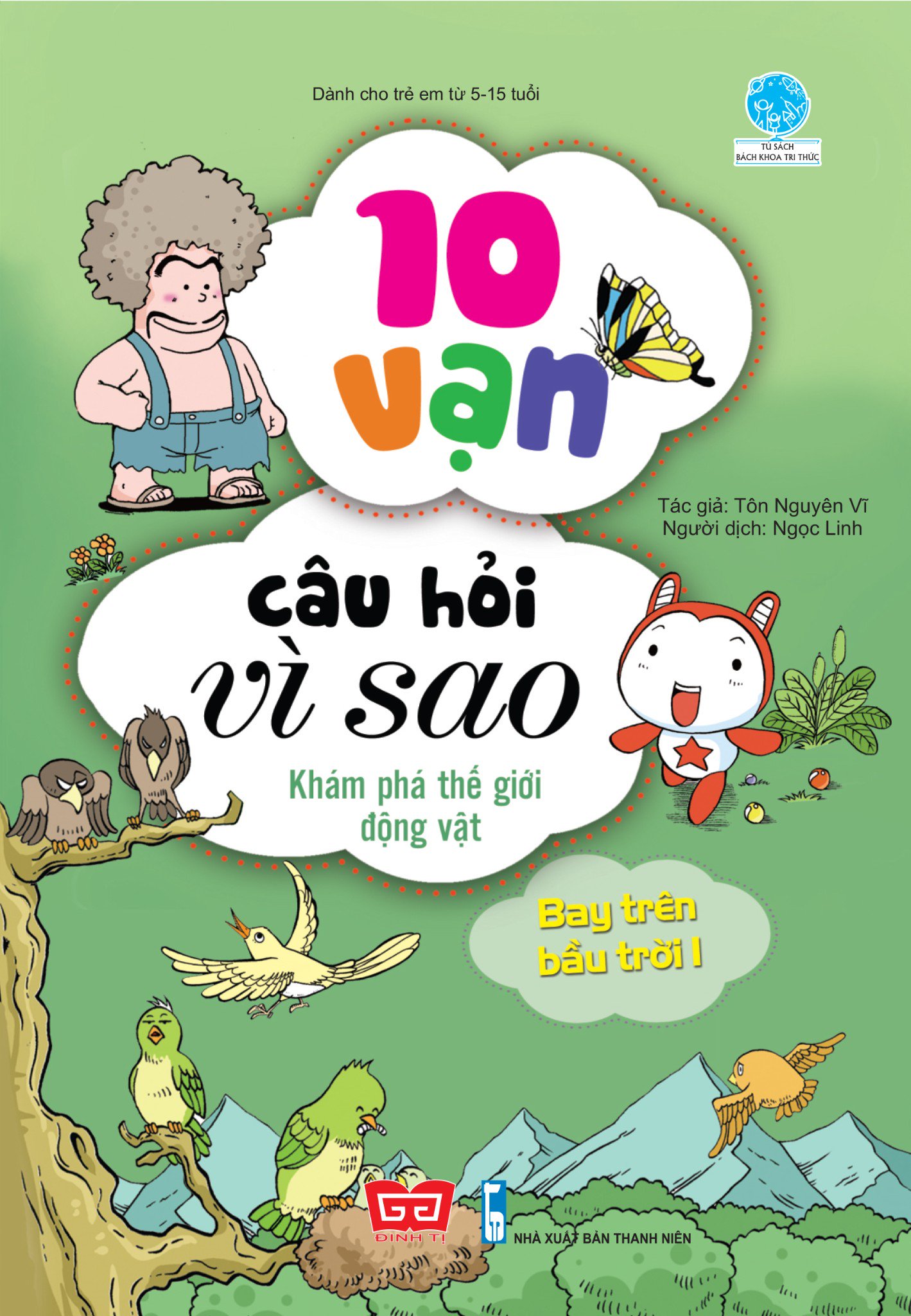 10 vạn câu hỏi vì sao - K,phá th.giới động vật - Bay trên bầu trời 1