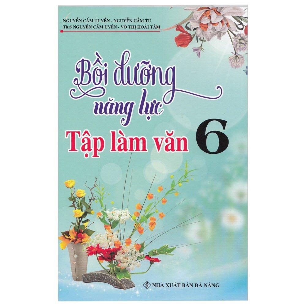 Bồi Dưỡng Năng Lực Tập Làm Văn 6