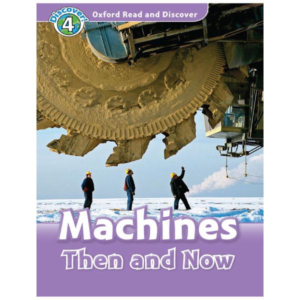 Oxford Read and Discover 4 Machines Then and Now