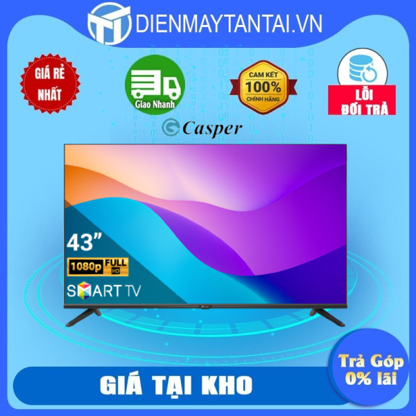 Smart Tivi Casper 43 inch 43FGS610 Android TV - HÀNG CHÍNH HÃNG (CHỈ GIAO HCM)