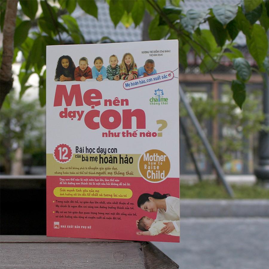 Mẹ Nên Dạy Con Như Thế Nào