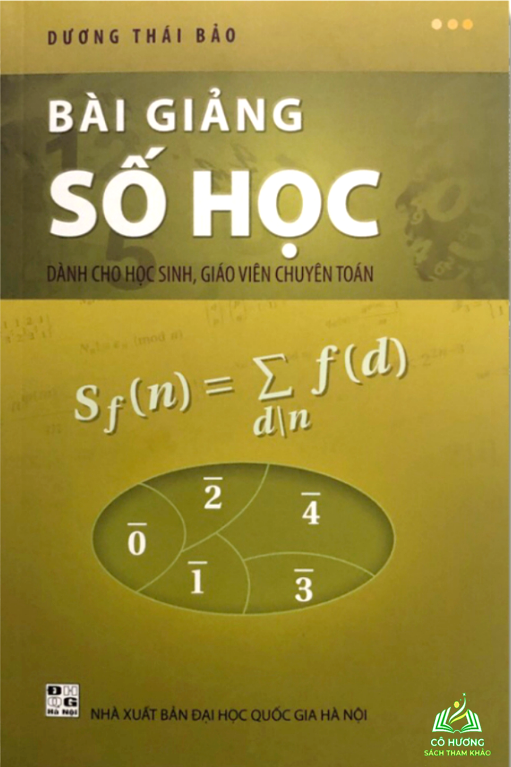 Sách Bài giảng số học dành cho học sinh, giáo viên chuyên toán - Dương Thái Bảo #huongbook