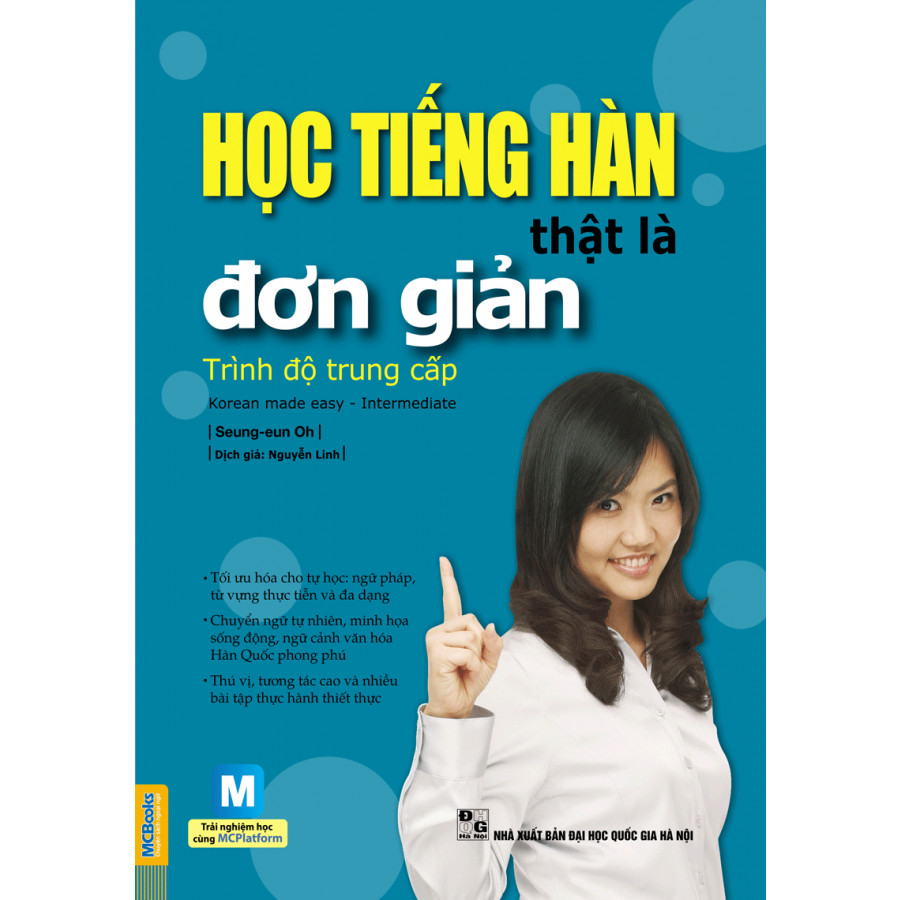 Học Tiếng Hàn Thật Đơn Giản Trình Độ Trung Cấp (Tặng Trọn Bộ Tài Liệu Học Tiếng Hàn Online: Giáo Trình Tổng Hợp Và Luyện Thi Topik) (Học Kèm App: MCBooks Application)