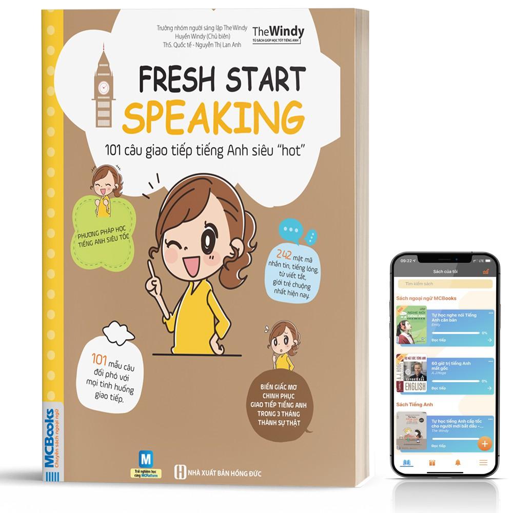 Sách - Fresh Start Speaking - 101 Câu Giao Tiếp Tiếng Anh Siêu Hot - Học Kèm App Online