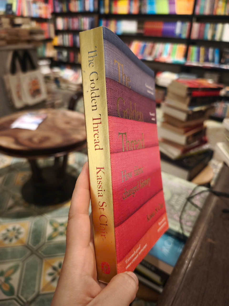Sách - The Golden Thread: How Fabric Changed History by Kassia St. Clair - Nonfiction/ History in English
