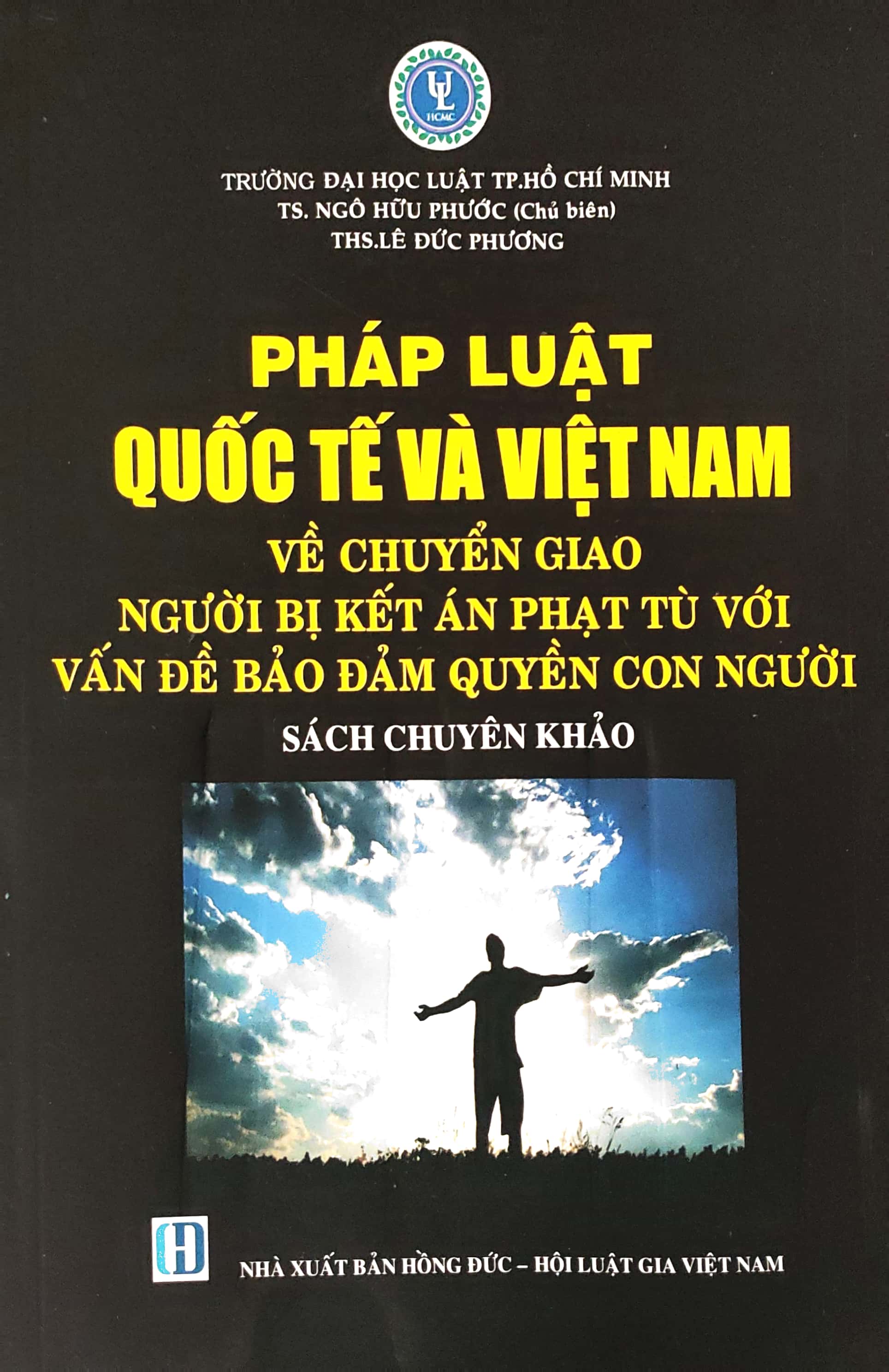 Pháp luật quốc tế và Việt Nam về chuyển giao người bị kết án phạt tù với vấn đề đảm bảo quyền con người