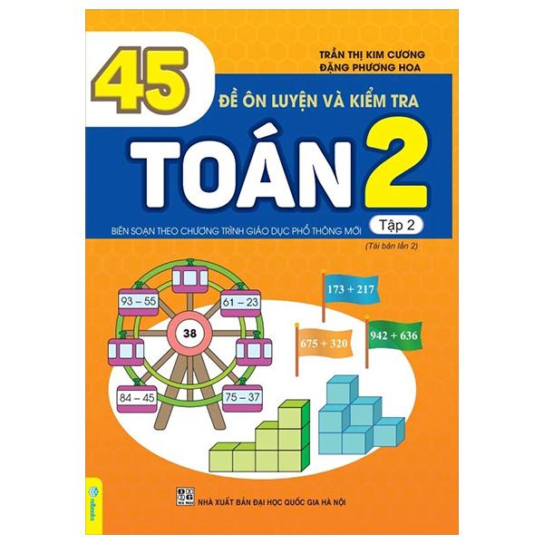 Sách - 45 Đề Ôn Luyện Và Kiểm Tra Toán 2 - Tập 2