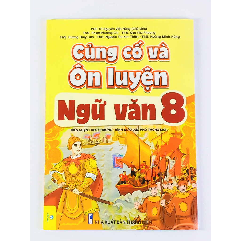 Sách - Củng Cố Và Ôn Luyện Ngữ Văn Lớp 8 - Biên soạn theo chương trình GDPT mới -