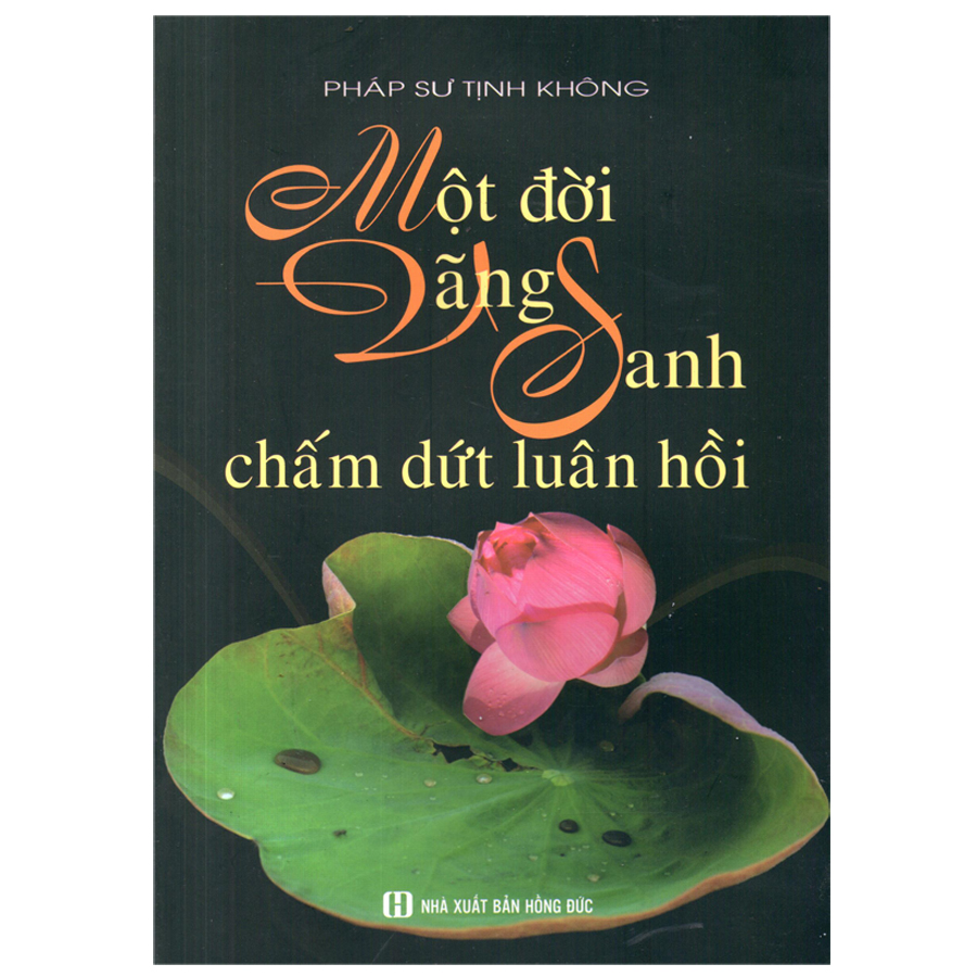 Một đời vãng sanh chấm dứt luân hồi