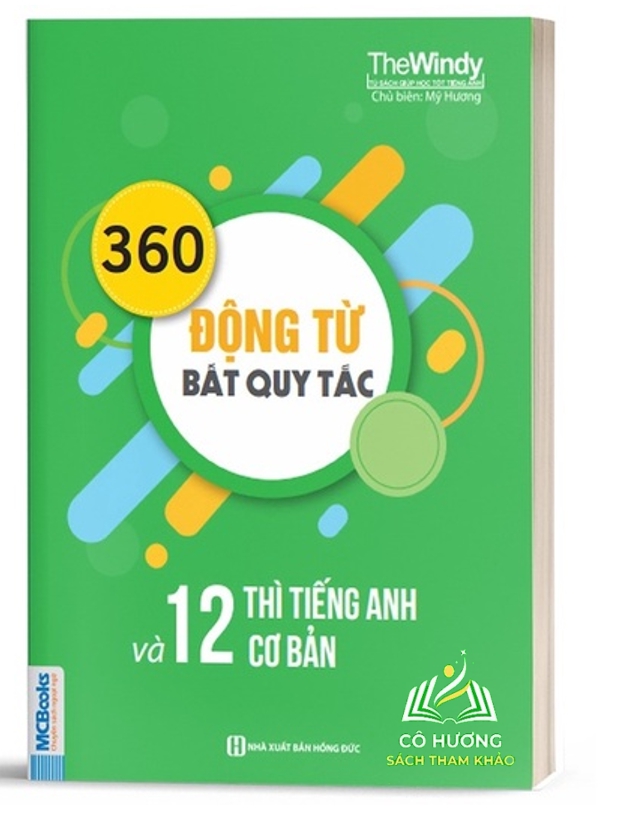 Sách - 360 Động Từ Bất Quy Tắc Và 12 Thì Cơ Bản Trong Tiếng Anh Bản Khổ Nhỏ Cho Người Học Cơ Bản