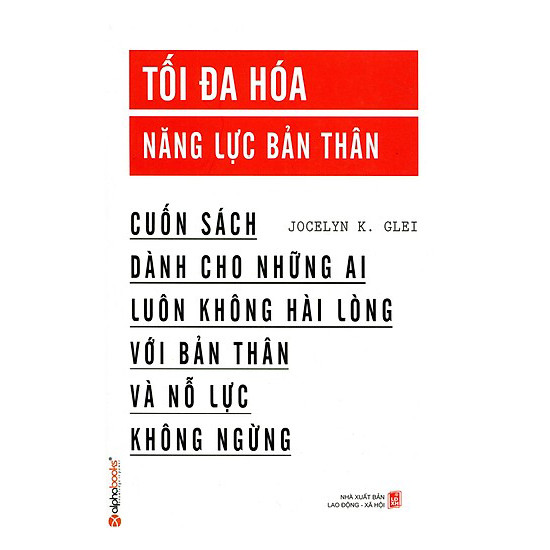 Cuốn Sách Quý Giá Giúp Bạn Mạnh Mẽ Tiến Lên Trong Một Thế Giới Cần Rất Nhiều Can Đảm: Tối Đa Hóa Năng Lực Bản Thân