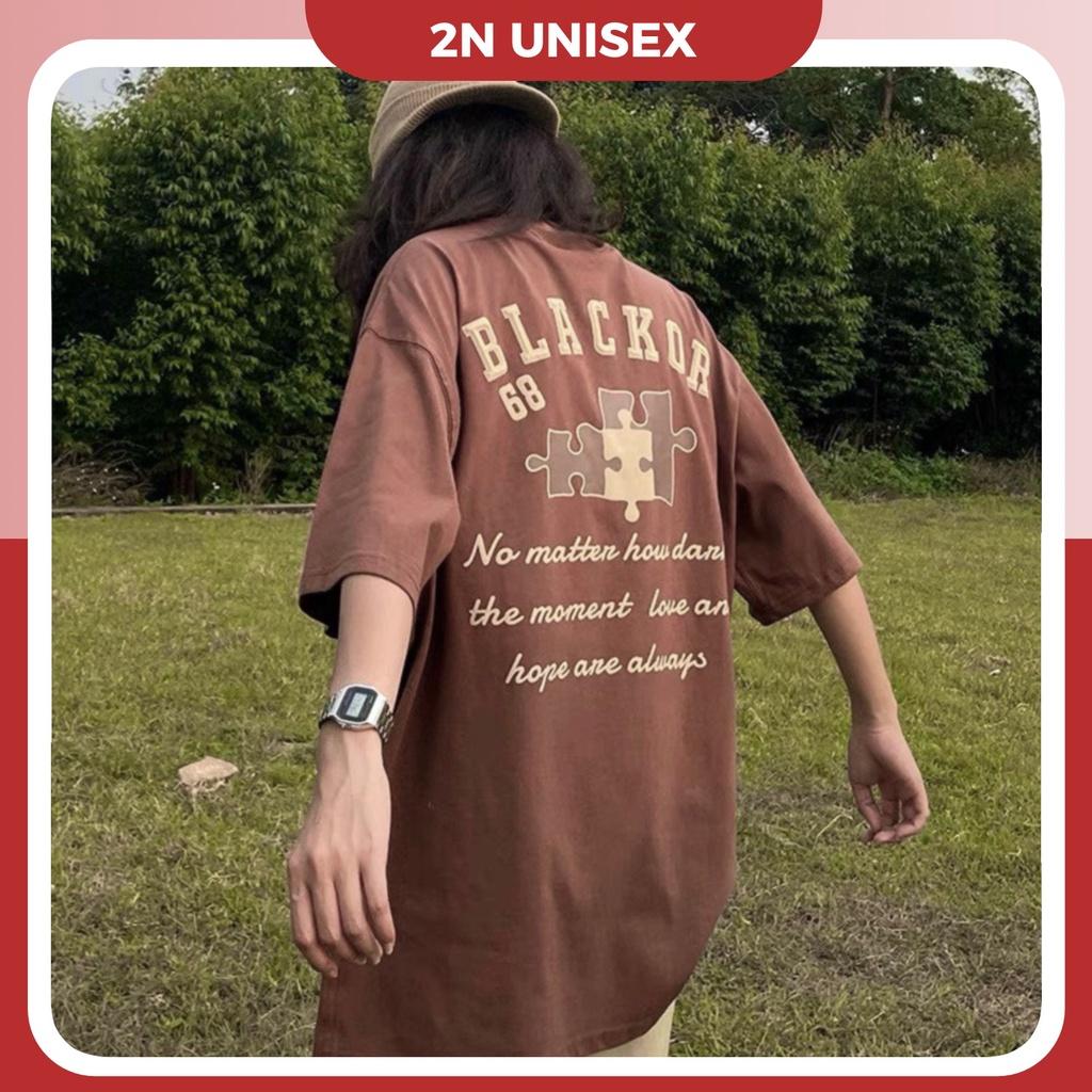 Áo thun tay lỡ form rộng unisex, phông nam nữ oversize Blackor 2N Unisex