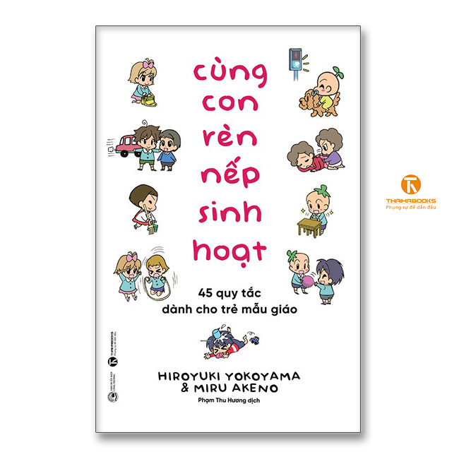 Cùng con rèn nếp sinh hoạt: 45 quy tắc dành cho trẻ mẫu giáo