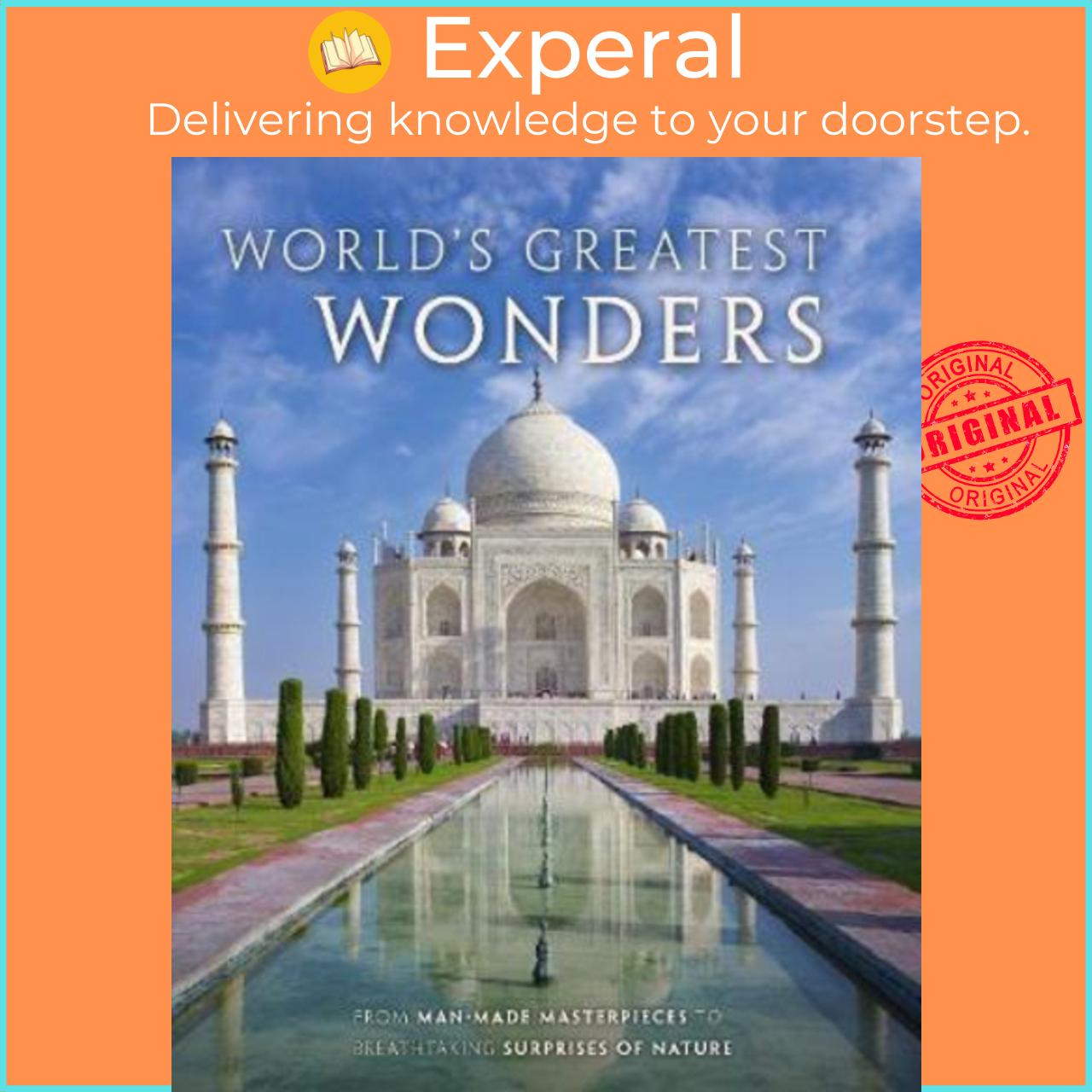 Sách - World's Greatest Wonders : From Man-Made Masterpieces to Breathtaking Surprises by Parragon Books Ltd (hardcover)