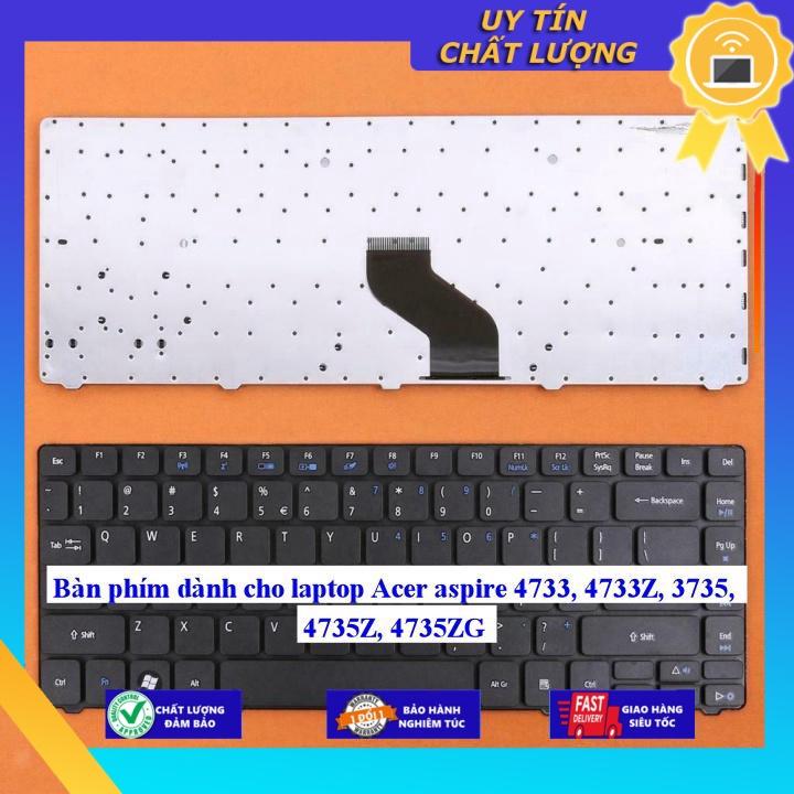 Bàn phím dùng cho laptop Acer aspire 4733 4733Z 3735 4735Z 4735ZG  - Hàng Nhập Khẩu New Seal