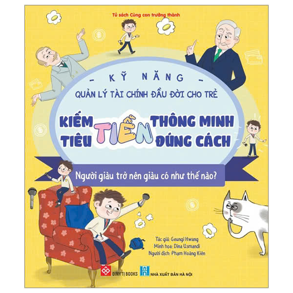 Kỹ Năng Quản Lý Tài Chính Đầu Đời Cho Trẻ - Kiếm Tiền Thông Minh - Tiêu Tiền Đúng Cách - Người Giàu Trở Nên Giàu Có Như Thế Nào?